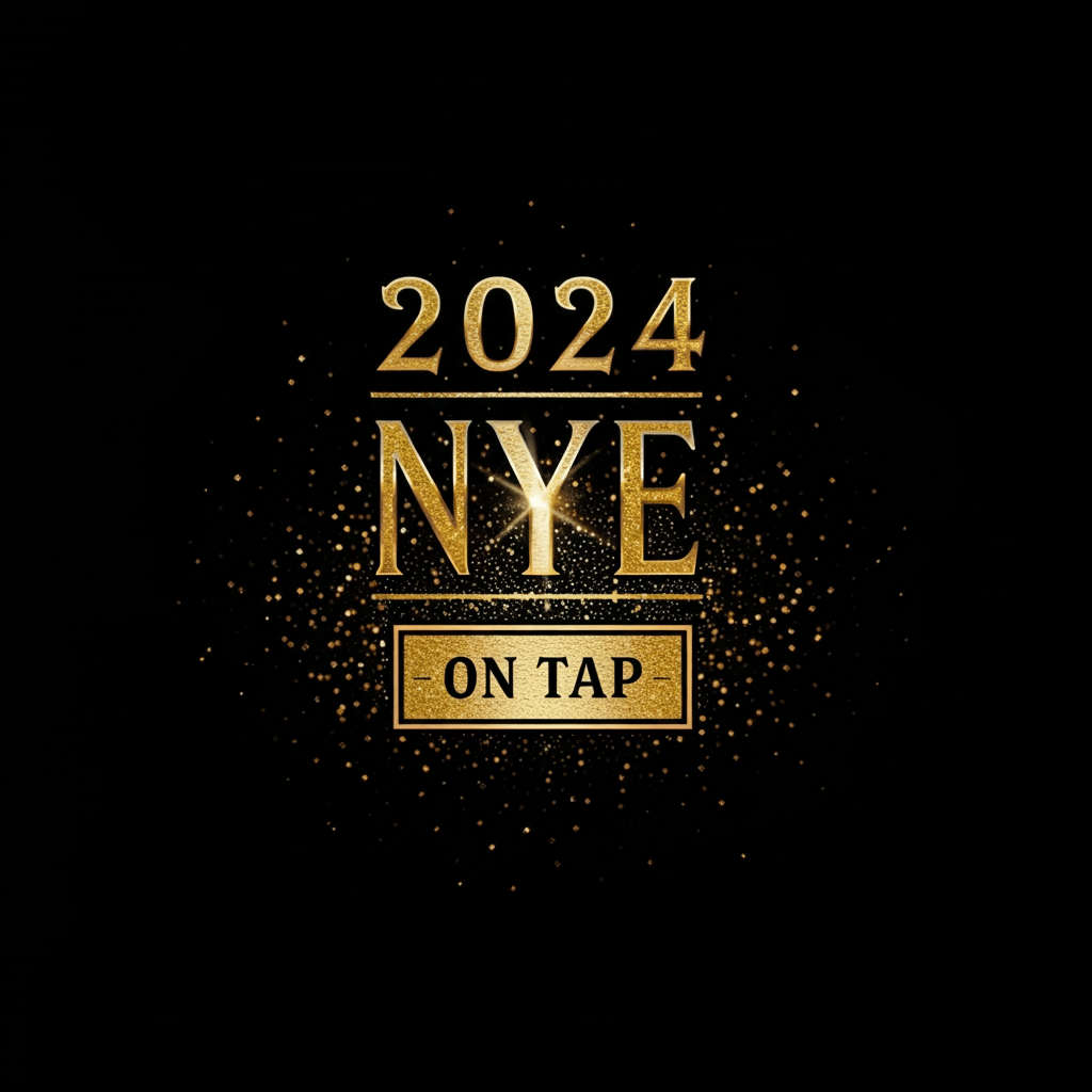 NYE ON TAP 2024